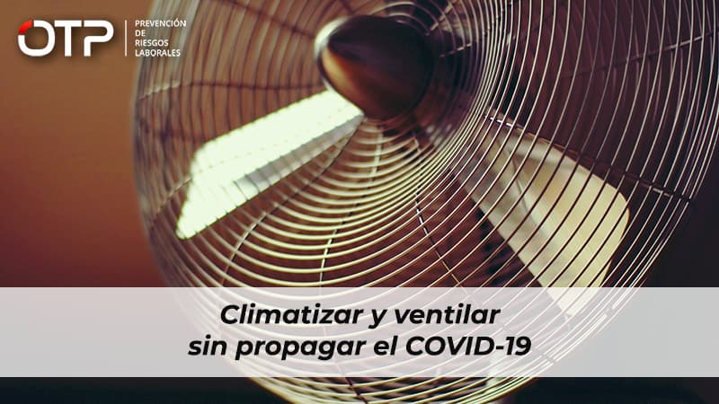 Climatizar y ventilar sin propagar el COVID-19
